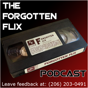 The Forgotten Flix Podcast Logo