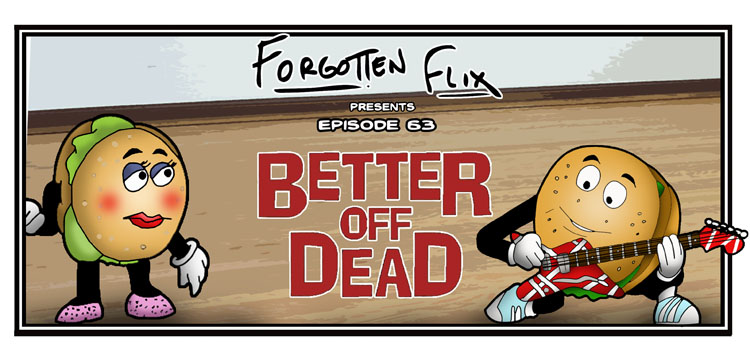 EP63-Better Off Dead - courtesy of Kevin Spencer - inkspatters.com