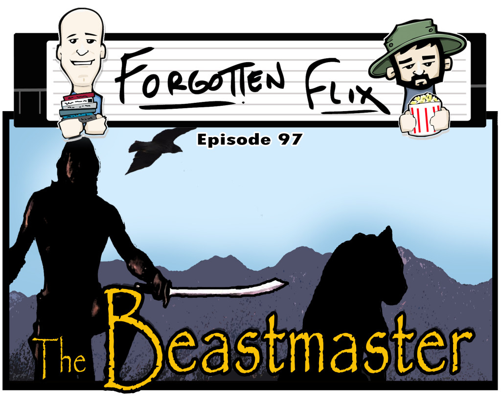 EP97- The Beastmaster - show art courtesy of Kevin Spencer @ inkspatters.com